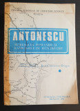 ANTONESCU Mareșalul Rom&acirc;niei și răsboaiele de re&icirc;ntregire I - Josif C-tin Drăgan