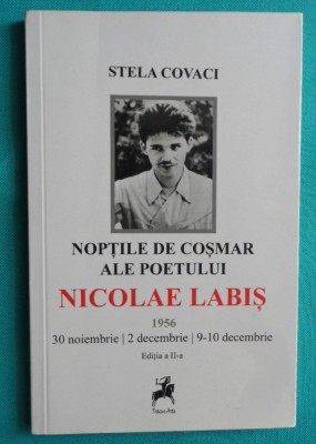 Stela Covaci &amp;ndash; Noptile de cosmar ale poetului Nicolae Labis foto