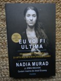 Eu voi fi ultima - Nadia Murad, Jenna Krajeski