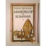 Raimond Netzhammer - Arhiepiscop &icirc;n Rom&acirc;nia: jurnal de război 1914-1918