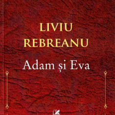Adam si Eva | Liviu Rebreanu