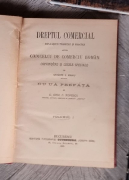 D. Dem, C. Popescu - Dreptul Comercial, Esplicatiuni Teoretice si Practice Asupra Codicelui de Comerciu Roman. Vol. 1