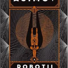 Robotii Vol.4: Robotii de pe Aurora - Isaac Asimov