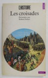 Les Croisades/ ed. Robert Delort