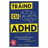 Traind cu ADHD - Jessica McCabe