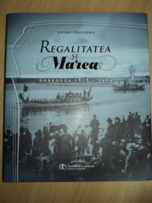 REGALITATEA SI MAREA , DOINA PAULEANU, BUCURESTI 2015 foto