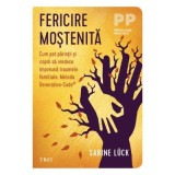 Fericire mostenita. Cum pot parintii si copiii sa vindece impreuna traumele familiale. Metoda Generation-Code&reg; - Sabine Luck