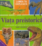 Jinny Johnson - Viata preistorica. Un ghid accesibil care explica cu adevarat