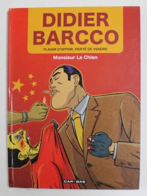 DIDIER BARCCO - PLAISIR D &amp;#039;OFFRIR , FIERTE DE VENDRE - MONSIEUR LE CHIEN , 2012 , BENZI DESENATE * foto