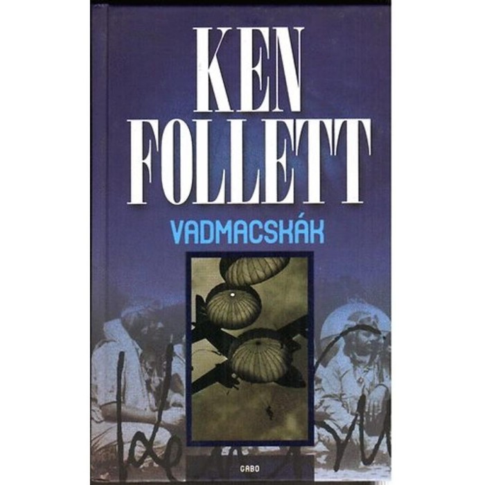 Vadmacsk&aacute;k - Ken Follett