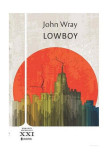 Lowboy - Paperback brosat - John Wray - Univers