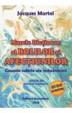 Marele dictionar al bolilor si afectiunilor - Jacques Martel