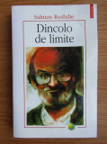 SALMAN RUSHDIE - DINCOLO DE LIMITE (POLIROM)