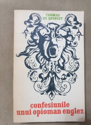 Confesiunile unui opioman englez - Thomas De Quincey foto