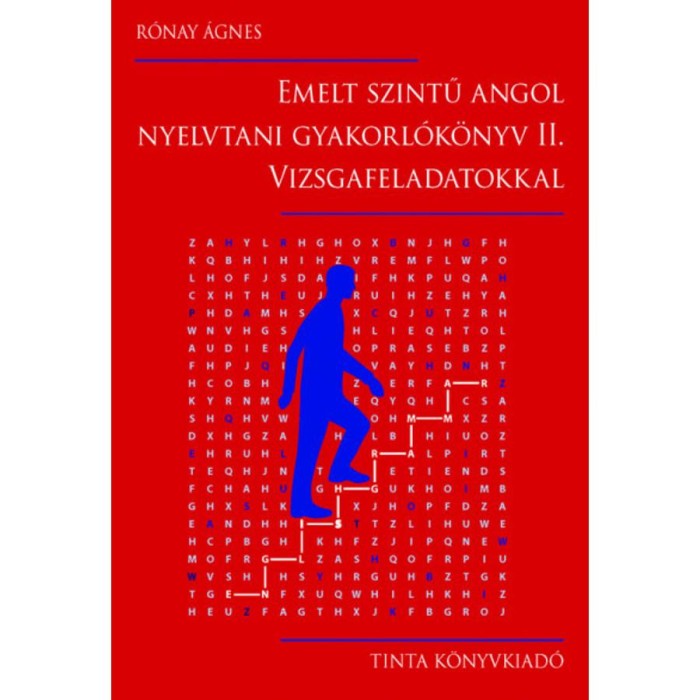 Emelt szintű angol nyelvtani gyakorl&oacute;k&ouml;nyv II. - Vizsgafeladatokkal - R&oacute;nay &Aacute;gnes