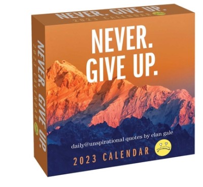 Unspirational 2023 Day-To-Day Calendar: Never. Give Up. foto