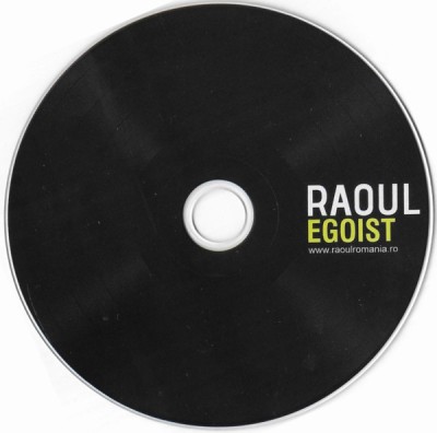 CD Raoul - Egoist, original, fără coperți foto