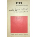 Ion Bordeianu - Secretul vietii lungi sau cum sa ramanem tineri (Editia: 1970)
