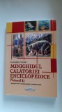 MINIGHIDUL CALATORIEI ENCICLOPEDICE , VOL. I - CLAUDIU VODA