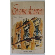 CE COIN DE TERRE par TERESA CHARLES , roman epistolaire , 1997