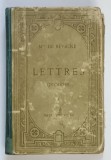 LETTRES CHOISIES de MADAME DE SEVIGNE , 1888 * PREZINTA URME DE UZURA