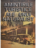 Alexandru Borza - Amintirile turistice ale unui naturalist (editia 1987)