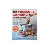 Pressure Canning Cookbook: Step-By-Step Recipes for Pantry Staples, Gut-Healing Broths, Meat, Fish, and More