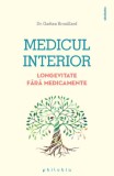 Medicul interior. Longevitate fara medicamente - Gaetan Brouillard - Philobia