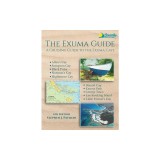 The Exuma Guide: A Cruising Guide to the Exuma Cays