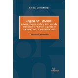 Legea nr. 10/2001 privind regimul juridic al unor imobile preluate in mod abuziv in perioada 6 martie 1945 &ndash; 22 decembrie 1989