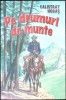 Carte Pe Drumuri de Munte Calistrat Hogas 2003 Necartonata