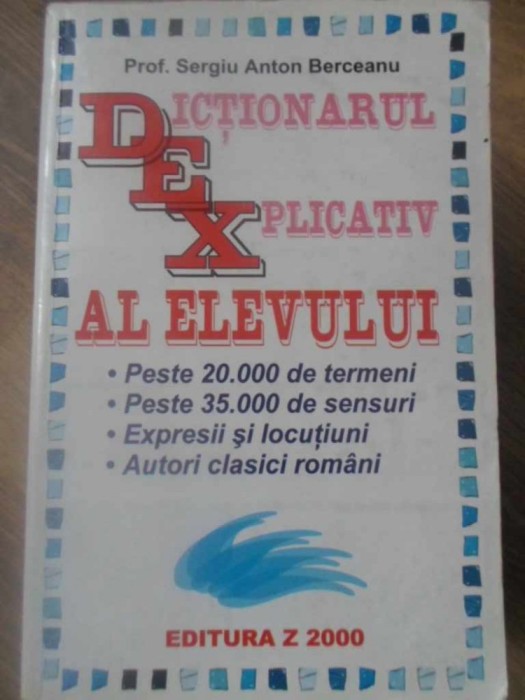 DICTIONARUL EXPLICATIV AL ELEVULUI-SERGIU ANTON BERCEANU-274100