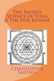 The Sacred Science of Yoga &amp; the Five Koshas