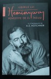 Iubirile lui Hemingway povestite de el &icirc;nsuși și consemnate de A. E. Hotchner