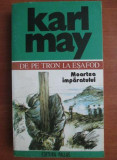 Karl May - De pe tron la esafod. Moartea imparatului. Opere Volumul 5