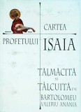 Bartolomeu Valeriu Anania - Cartea profetului Isaia