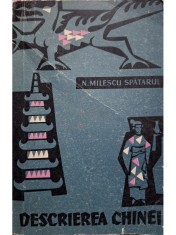 N. Milescu Spatarul - Descrierea Chinei (Editia: 1958) foto