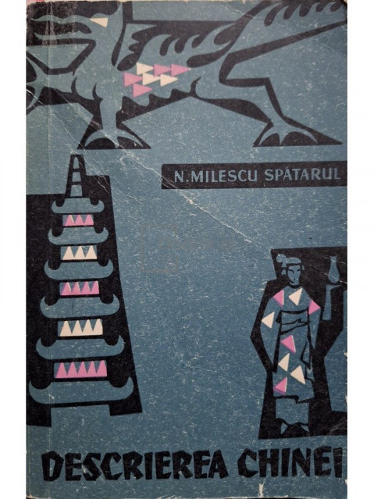 N. Milescu Spătarul - Descrierea Chinei (editia 1958)