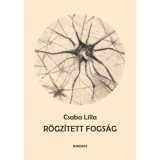 R&ouml;gz&iacute;tett fogs&aacute;g - Csaba Lilla