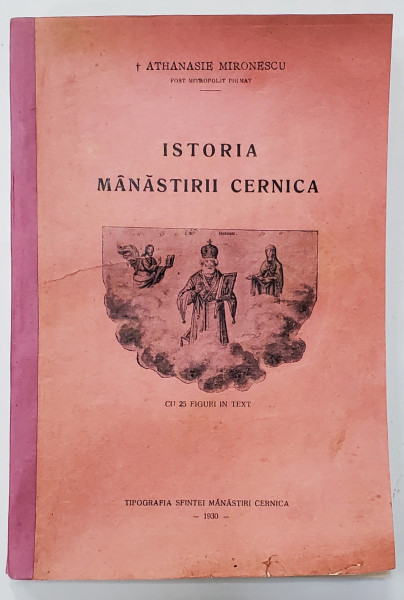 ISTORIA MANASTIRII CERNICA de ATHANASIE MIRONESCU - CERNICA, 1930