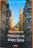 Povesteste - mi despre Beirut - Asma Abdelkarim