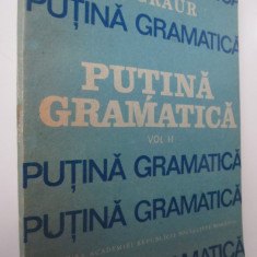 Putina gramatica (vol. 2) - Al. Graur