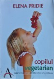 Cumpara ieftin Copilul vegetarian - 2007 - Elena Pridie (@N143)
