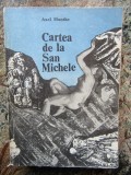 CARTEA DE LA SAN-MICHELE - Axel Munthe