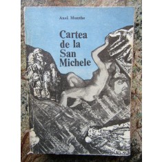 CARTEA DE LA SAN-MICHELE - Axel Munthe