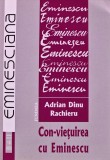 Con-vietuirea cu Eminescu - Adrian Dinu Rachieru, Carte brosata, 202 pagini, Editura Junimea 2013