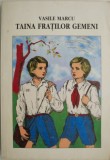 Taina fratilor gemeni - Vasile Marcu - Roman - Carte beletristica