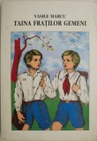 Taina fratilor gemeni &ndash; Vasile Marcu