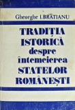 Cumpara ieftin Traditia istorica despre intemeierea statelor romanesti (F389)