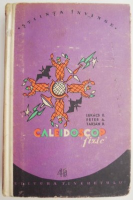 Caleidoscop fizic &amp;ndash; E. Lukacs (putin uzata, brosata) foto